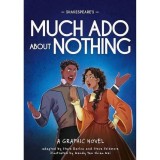 Classics in Graphics: Shakespeare's Much Ado about Nothing A Graphic Novel