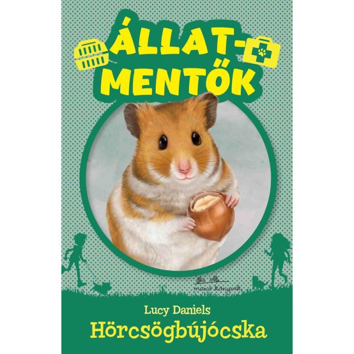 H&ouml;rcs&ouml;gb&uacute;j&oacute;cska - &Aacute;llatmentők - Lucy Daniels