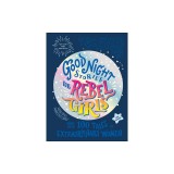 Good Night Stories for Rebel Girls (New Edition): 100+ Tales of Extraordinary Women