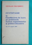 Nicolae Ceausescu &ndash; Cuvantare la consfatuirea de lucru pe problemele muncii organizatorice si politico educative