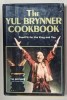 THE YUL BRYNNER COOKBOOK , FOOD FIT FOR THE KING AND YOU by YUL BRYNNER with SUSAN REED , 1983