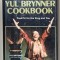 THE YUL BRYNNER COOKBOOK , FOOD FIT FOR THE KING AND YOU by YUL BRYNNER with SUSAN REED , 1983