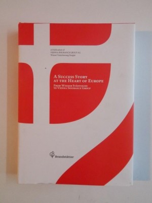 A SUCCESS STORY AT THE HEART OF EUROPE by CHRISTIAN BRANDSTATTER 2011 foto