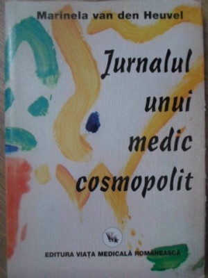 JURNALUL UNUI MEDIC COSMOPOLIT-MARINELA VAN DER HEUVEL foto