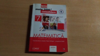 MATEMATICA ALGEBRA, GEOMETRIE-CLASA A -VII-A -ANTON NEGRILA-MARIA NEGRILA foto