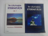 IN CAUTAREA ETERNITATII - (2 VOL) - PARAMAHANSA YOGANANDA