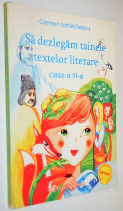 Sa dezlegam tainele textelor literare clasa a III-a 2005