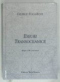 ESEURI TRANSOCEANICE, EDITIA a III-a REVIZUITA de GEORGE FOCA-RODI, 2011, DEDICATIE*