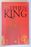 MOBILUL de STEPHEN KING , 2006 * MIC DEFECT COPERTA FATA