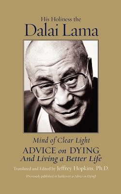 Mind of Clear Light: Advice on Living Well and Dying Consciously foto