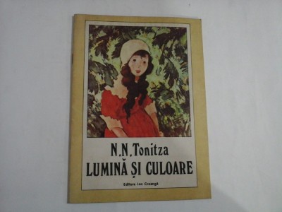 LUMINA SI CULOARE - N. N. TONITZA - Bucuresti, 1991 foto