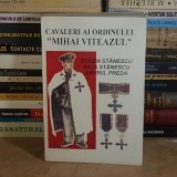 EUGEN STANESCU - CAVALERI AI ORDINULUI &#039;&#039;MIHAI VITEAZUL&#039;&#039; , 1996 *