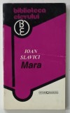 MARA de IOAN SLAVICI , 1973