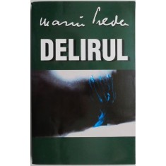 Delirul &ndash; Marin Preda