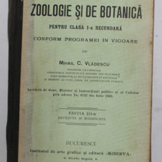 NOTIUNI DE ZOOLOGIE SI DE BOTANICA PENTRU CLASA I - A SECUNDARA de MIHAIL C. VLADESCU , EDITIA II , 1903