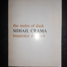MIHAIL CRAMA - IMPARATIA DE SEARA (1984, cu autograful si dedicatia autorului)