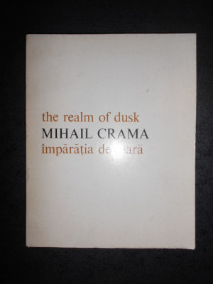 MIHAIL CRAMA - IMPARATIA DE SEARA (1984, cu autograful si dedicatia autorului) foto