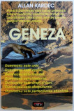 Geneza Allan Kardec, Editura Antet, 261 pagini - Spiritualitate si Ezoterism
