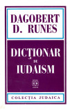 Dictionar de iudaism - Dagobert D. Runes, ed. Hasefer, 1997
