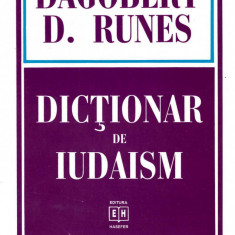 Dictionar de iudaism - Dagobert D. Runes, ed. Hasefer, 1997