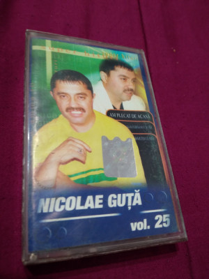 CASETA AUDIO MANELE NICOLAE GUTA VOL 25 RARA!! ORIGINALA foto