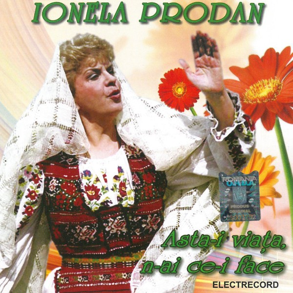 CD Ionela Prodan &lrm;&ndash; Asta-i viața, n-ai ce-i face populara populara