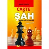 Carte de sah pentru incepatori. Editie revizuita - Marian Culapov