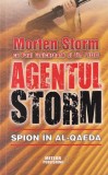 Morten Storm, Paul Cruickshank, Tim Lister - Agentul Storm. Spion in al-Qaeda