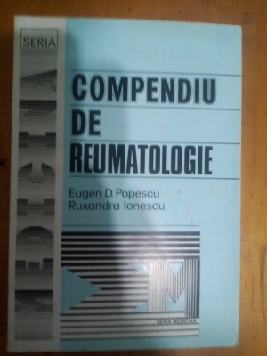 Compendiu de reumatologie-Eugen D.Popescu,Ruxandra Ionescu foto