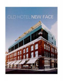 Old Hotel New Face - Hardcover - Orange Yan - Design Media Publishing Limited