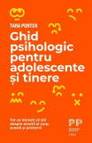 Ghid psihologic pentru adolescente și tinere - Paperback brosat - Tara Porter - Trei