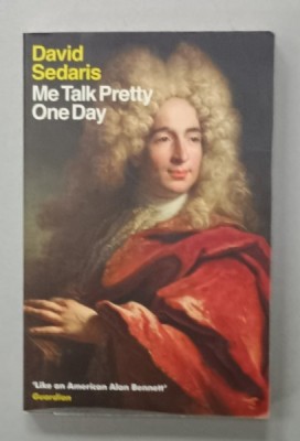 ME TALK PRETTY ONE DAY by DAVID SEDARIS , 2002 foto