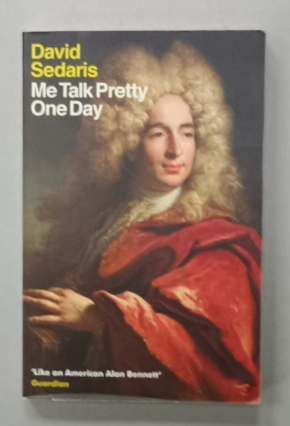 ME TALK PRETTY ONE DAY by DAVID SEDARIS , 2002