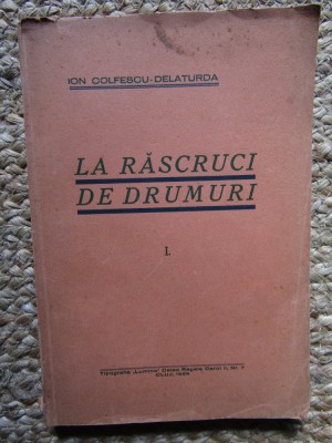 La rascruci de drumuri - Ion Colfescu Delaturda foto