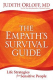 The Empath&#039;s Survival Guide: Life Strategies for Sensitive People