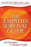 The Empath&#039;s Survival Guide: Life Strategies for Sensitive People