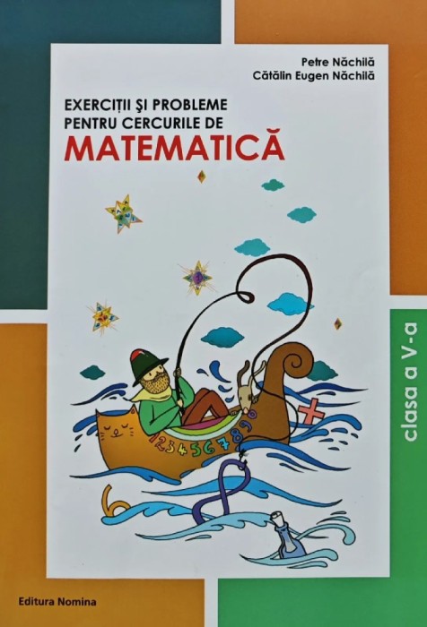 Exercitii si probleme pentru cercurile de matematica. Clasa a V-a - 2012 - Catalin Eugen Nachila (AM132)