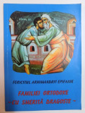FAMILIEI ORTODOXE CU SMERITA DRAGOSTE de EPIFANIE TEODOROPU , 2001