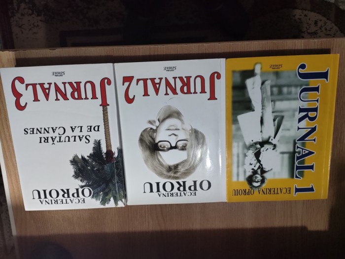 Ecaterina Oproiu - Jurnal 1 - piguleli + Jurnal 2 - liberte... egalite... decapite... + Jurnal 3 - Salutari de la Cannes (Ed. Semne, 2013, 2014, 2015)