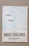 Peru, Chile. Monografie geologico-minieră - Antoniu Șerban