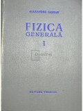 Alexandru Cișman - Fizică generală, vol. 1 (editia 1956)