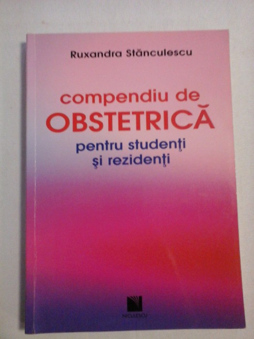Compendiu de OBSTETRICA pentru studenti si rezidenti - Ruxandra Stanculescu
