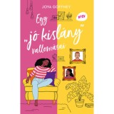 Egy &quot;j&oacute; kisl&aacute;ny&quot; vallom&aacute;sai - Joya Goffney