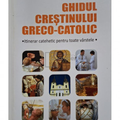 Alexandru Buzalic - Ghidul crestinului greco-catolic (editia 2017)