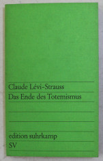 CLAUDE LEVI-STRAUSS , DAS ENDE DES TOTEMISMUS , 1972 foto