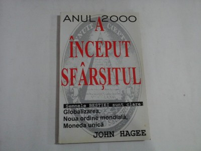 A INCEPUT SFARSITUL - ANUL 2000 - JOHN HAGEE foto
