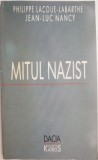 Mitul nazist &ndash; Philippe Lacoue-Labarthe, Jean-Luc Nancy (cu sublinieri in creion)