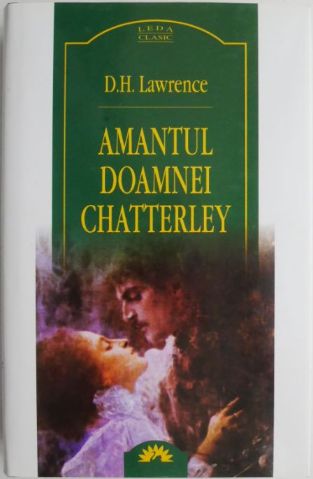 Amantul doamnei Chatterley &ndash; D. H. Lawrence