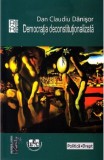 Democratia deconstitutionalizata | Dan Claudiu Danisor