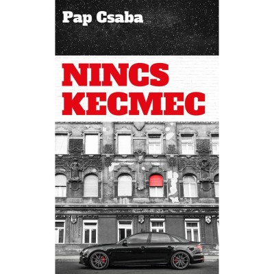 Nincs kecmec - Pap Csaba foto